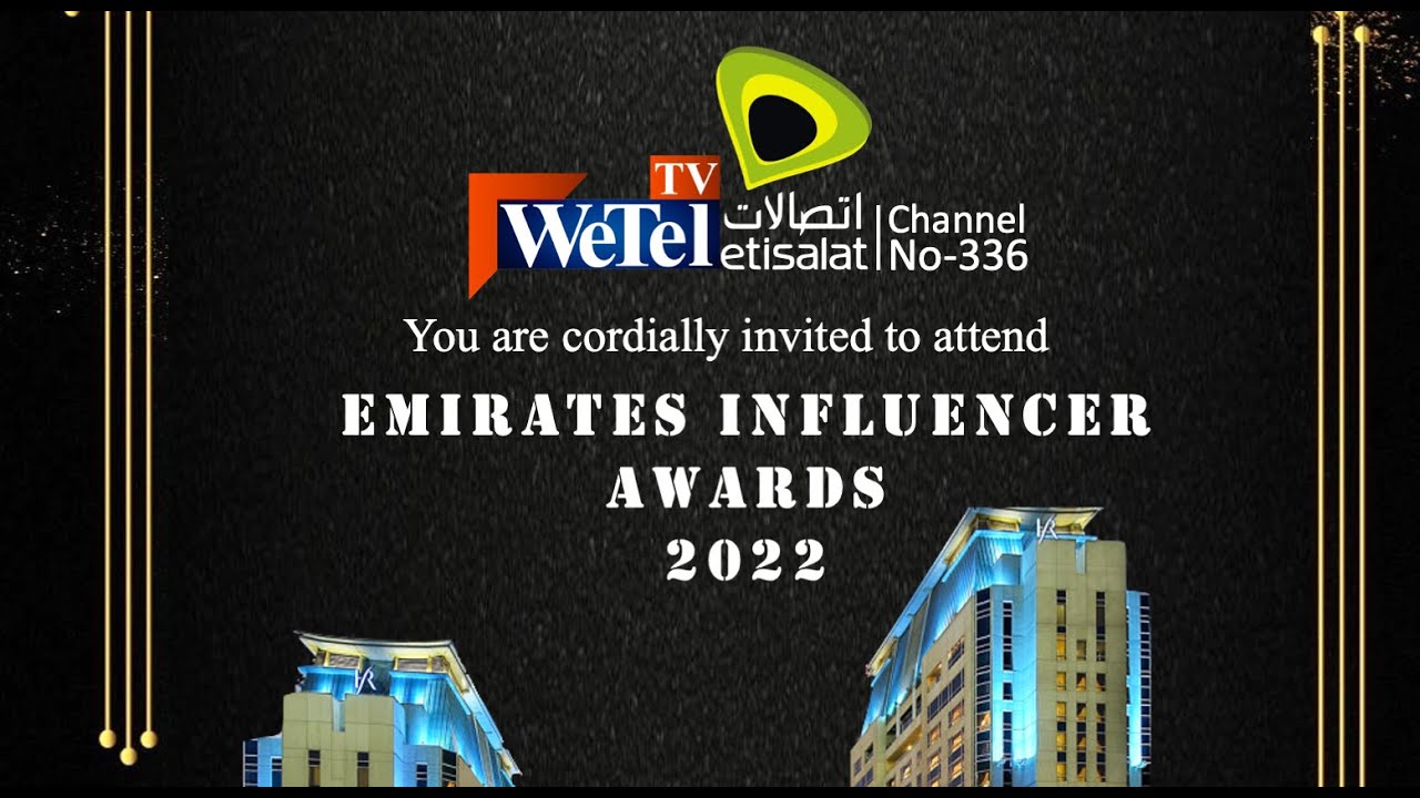 WeTel TV – Celebrating 5 Years Of Growth, Success And Excellence,  Emirates Influencer Awards 2022