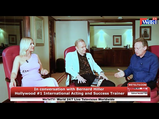 In Conversation with Bernard Hiller – Hollywood #1 International Acting & Success Trainer, WeTel TV