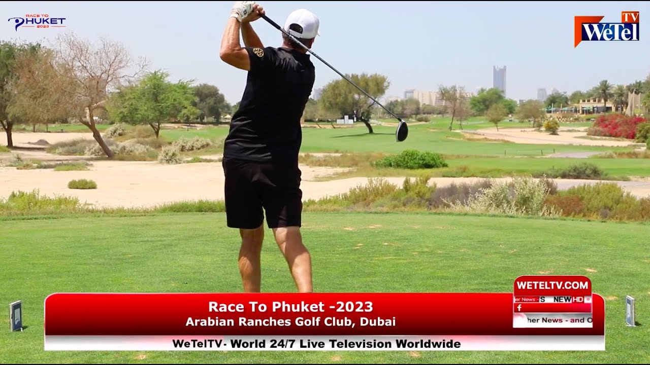  Race To Phuket – 2023, Arabian Ranches Golf Club, Dubai