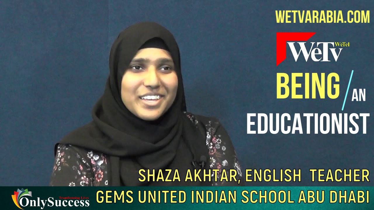 Shaza Akhtar English Teacher GEMS Education Abu Dhabi – Being An Educationist, WeTv by WeTel