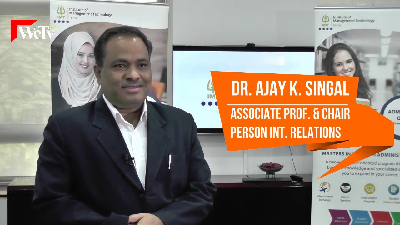 Dr Ajay K. Singal IMT Dubai – Being An Educationist, WeTv by WeTel