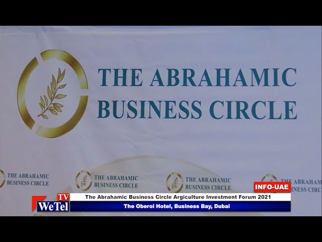 The Abrahamic Business Circle Argiculture Investment Forum 2021