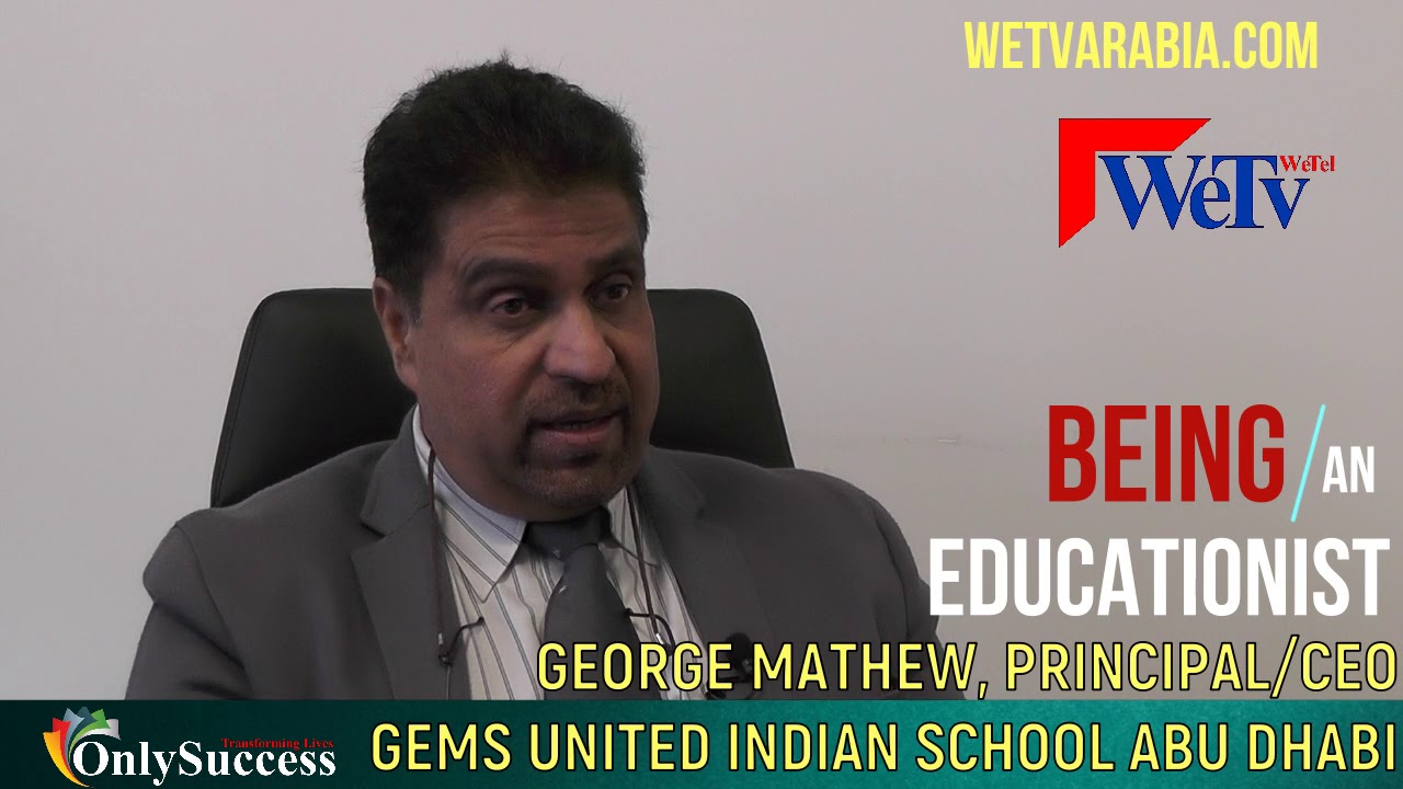 GEORGE MATHEW GEMS UNITED INDIAN SCHOOL ABU DHABI WETV ARABIA   WORLD EDUCATION TELEVISION