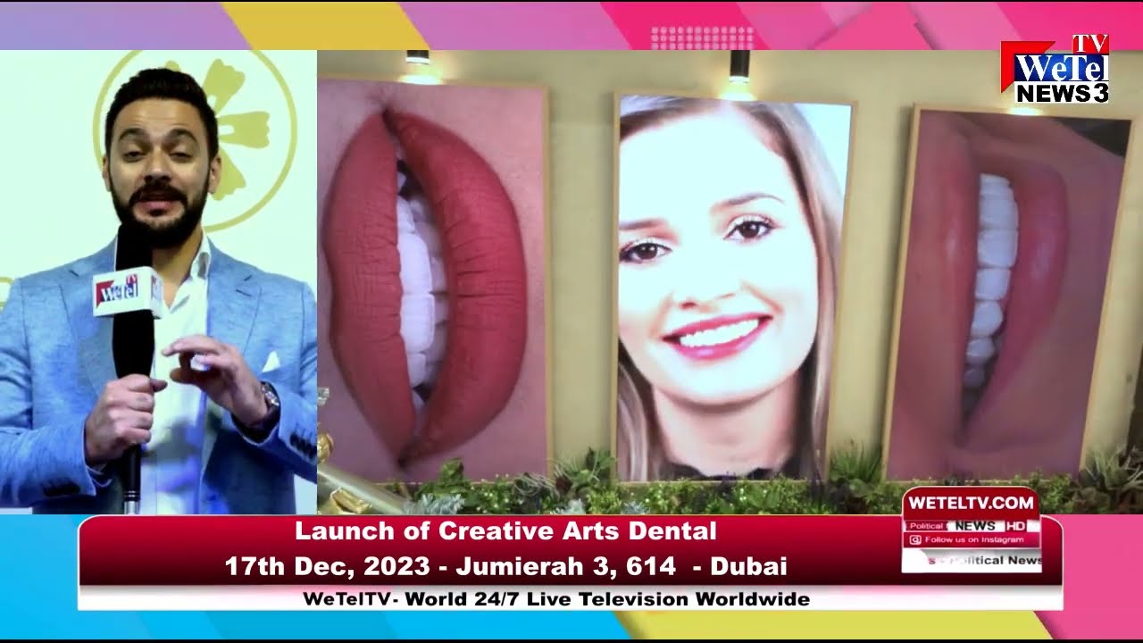 Launch of Creative Arts Dental17th Dec, 2023 – Jumierah 3, 614  – Dubai, on WeTel TV UAE