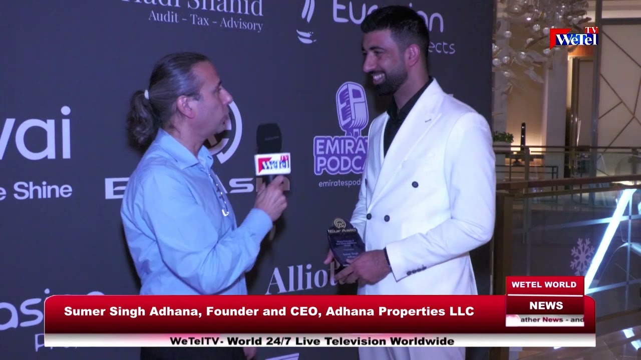 EurAsia Awards 2024, Sumer Singh Adhana, Founder and CEO, Adhana Properties LLC, on WeTel News UAE