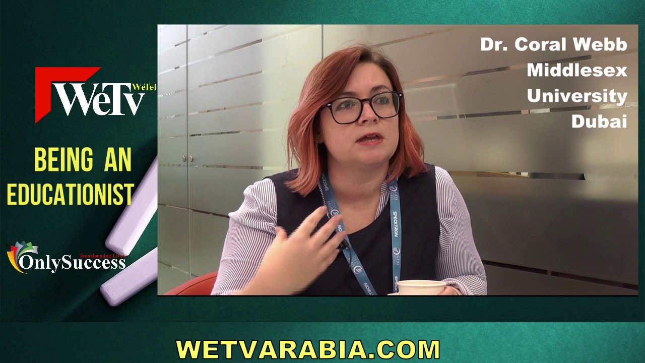 Dr Coral Webb Middlesex University Dubai – Being An Educationist, WeTv by WeTel