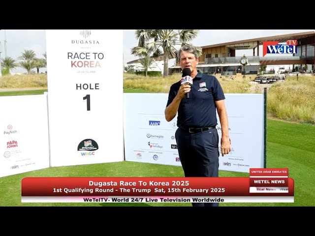  Dugasta Race To Korea 2025, 1st Qualifying Round – The Trump 15th February 2025 only on WeTel TV