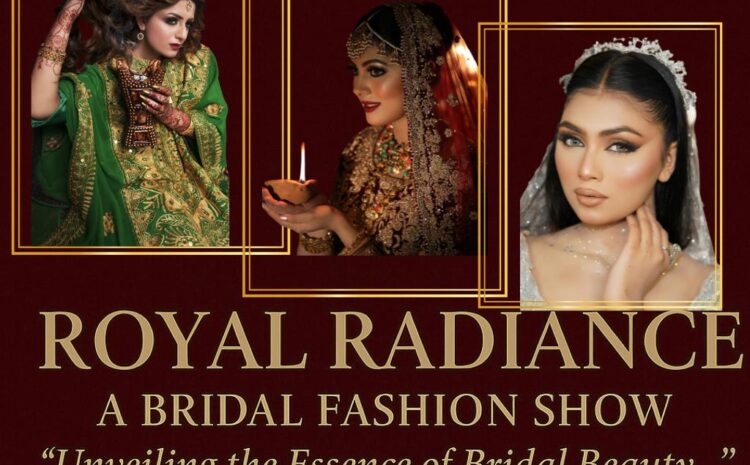  Royal Radiance – A Bridal Fashion Show